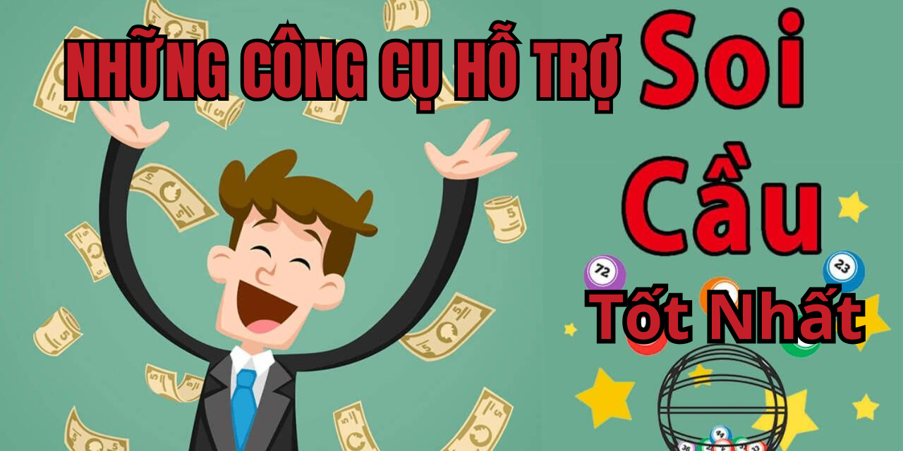 Các công cụ hỗ trợ Soi Cầu Tốt Nhất