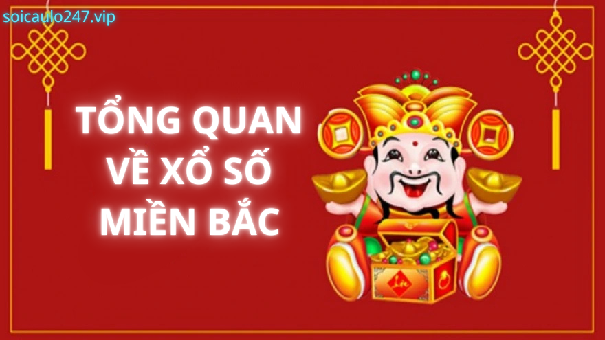 Tổng quan về xổ số miền Bắc