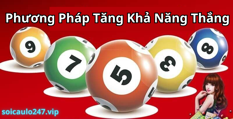 Phương Pháp Tăng Khả Năng Thắng (Tuyệt đối không đảm bảo)